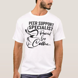 Peer Support Specialist Powered by Coffee T-Shirt