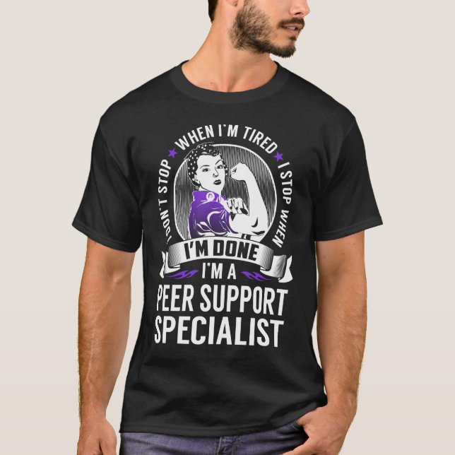 Peer Support Specialist Stop When I'm Done T-Shirt (Front)