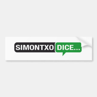 Pegatina Simontxo dice... Bumper Sticker