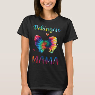Pekingese Mama Tie Dye Dog Mum Mothers Day T-Shirt