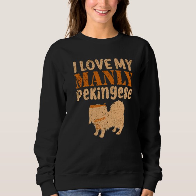 Pekingese Manly Canine Pet  Boy Dog Gender Reveal  Sweatshirt (Front)