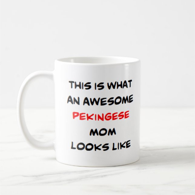 pekingese mom, awesome coffee mug (Left)