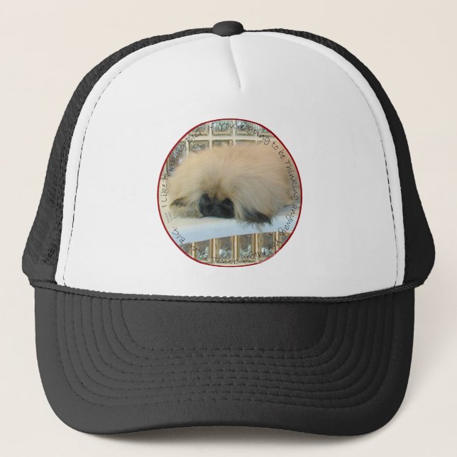 Pekingese Thinking Big Trucker Hat (Front)