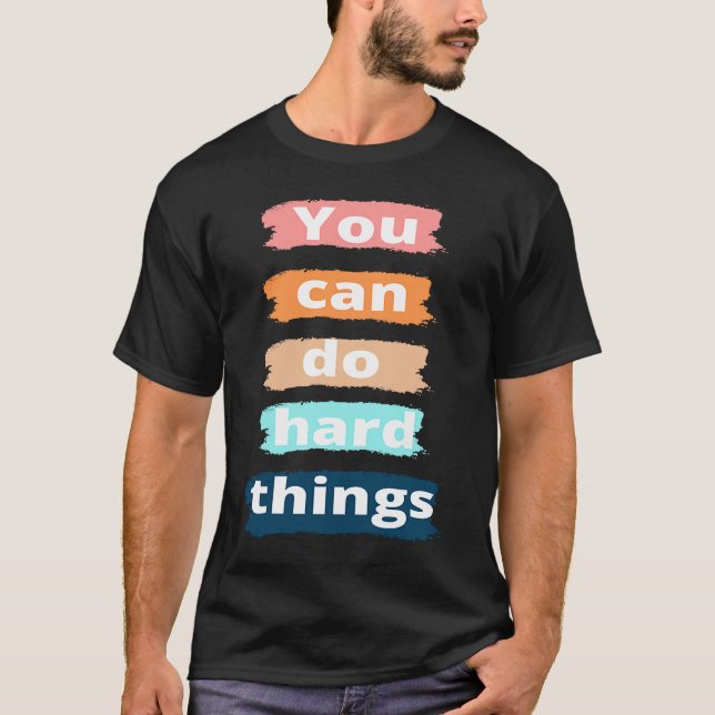 Pelo Duds You can do hard things workout clothes T-Shirt (Front)