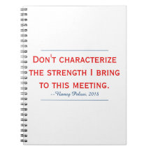 Pelosi Quote Don't Characterise My Strength