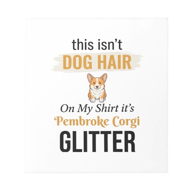 Pembroke Corgi Glitter Funny Dog Lover Design_1 Notepad (Front)