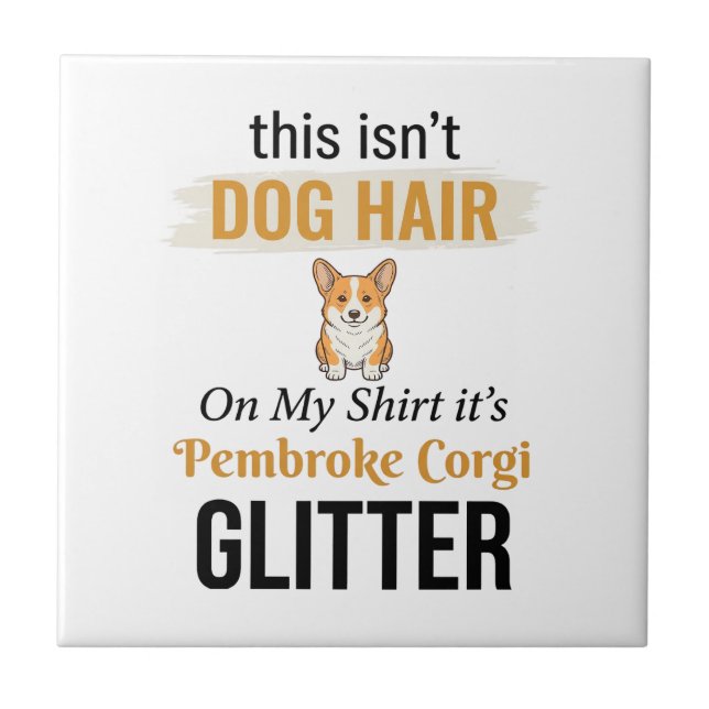 Pembroke Corgi Glitter Funny Dog Lover Design_1 Tile (Front)