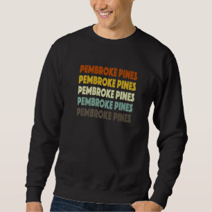 Pembroke Pines Florida American Fl Usa Hometown Re Sweatshirt
