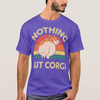 Pembroke Welsh Corgi Butt Nothing But Corgi Mum Da T-Shirt
