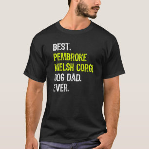Pembroke Welsh Corgi Dog Dad Fathers Day Dog T-Shirt