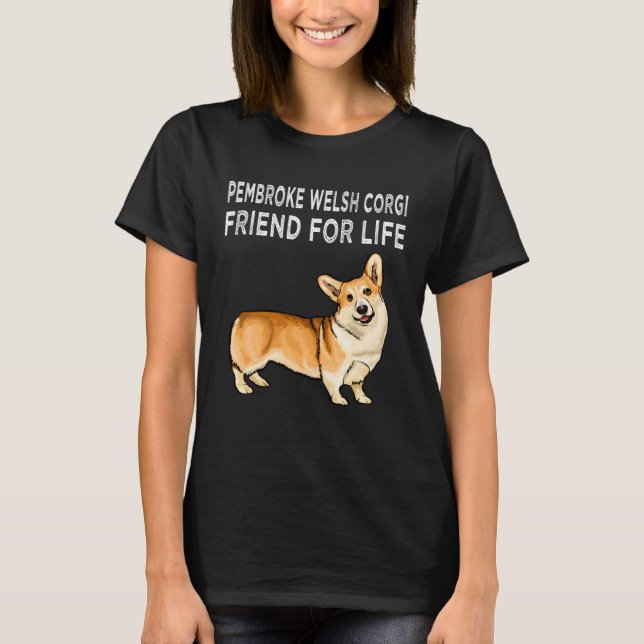 Pembroke Welsh Corgi Friend For Life Dog Friendshi T-Shirt (Front)