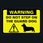 Pembroke Welsh Corgi Guard Dog Warning Humourous Magnet<br><div class="desc">Yellow and Black Warning Sign Magnet with Corgi Silhouette. Warning: Do Not Step on the Guard Dog. Funny caution sign for Pembroke Welsh Corgi lovers. This humourous fridge magnet can be personalised with your own text.</div>