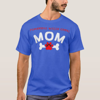 Pembroke Welsh Corgi Mum Dog Breed Dog Lover Puppy T-Shirt