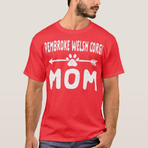 Pembroke Welsh Corgi Mum Dog Breed Dog Lover Puppy T-Shirt