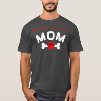 Pembroke Welsh Corgi Mum Dog Breed Dog Lover Puppy T-Shirt