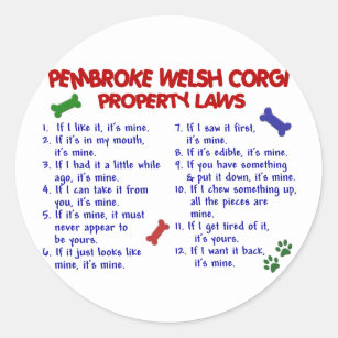 PEMBROKE WELSH CORGI Property Laws 2 Classic Round Sticker
