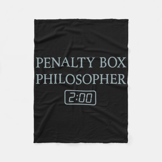 Penalty Box Philosopher Funny Hockey Player Quote  Fleece Blanket (Front)