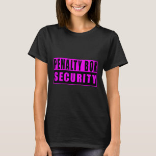 Penalty Box Security Funny Ice Hockey _1 T-Shirt
