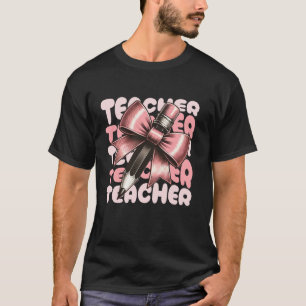 Pencil Coquette Bow Teacher Appreciation Back To S T-Shirt