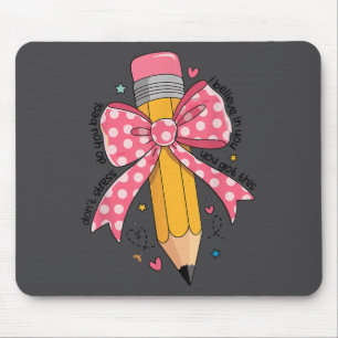 Pencil Coquette Bow Test Day Teacher Motivational  Mouse Pad