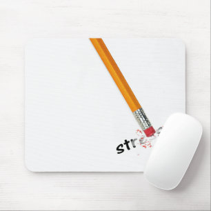 Pencil Eraser with Stress Text  Mouse Pad