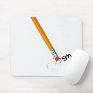 Pencil Erasing Rascism Mouse Pad