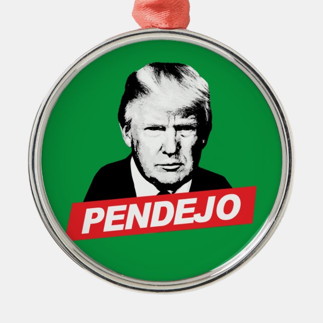 PENDEJO TRUMP METAL TREE DECORATION (Front)