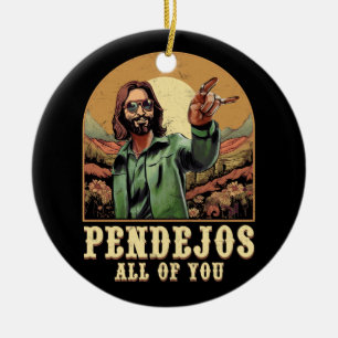 Pendejos All Of You Jesus Sarcastic Humor Christia Ceramic Tree Decoration