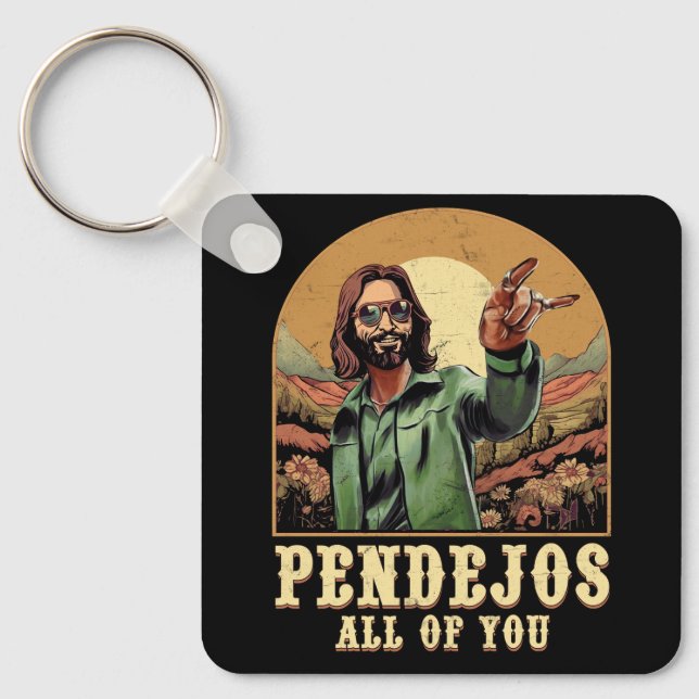 Pendejos All Of You Jesus Sarcastic Humour Christi Key Ring (Front)