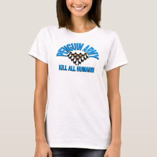 Penguin Army Kill All Humans Woman T-Shirt