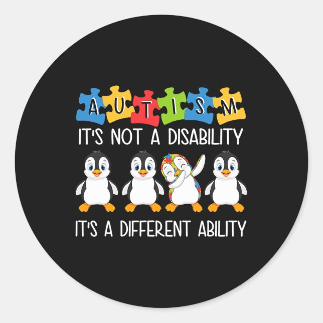 Penguin Autism Is Not A Disability It's A Differen Classic Round Sticker (Front)
