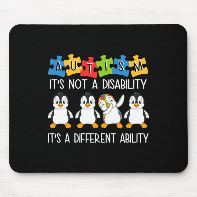 Penguin Autism Is Not A Disability It's A Differen Mouse Pad (Front)