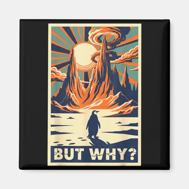 Penguin but why meme head towards the mountains magnet (Front)