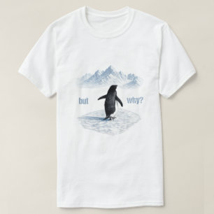 Penguin But Why Mountains T-Shirt