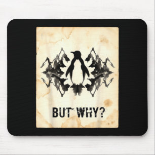 Penguin But Why Trendy Penguins Meme T-Shirt_5 Mouse Pad