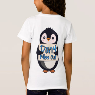 Penguin Don’t Miss Out Sign T-Shirt