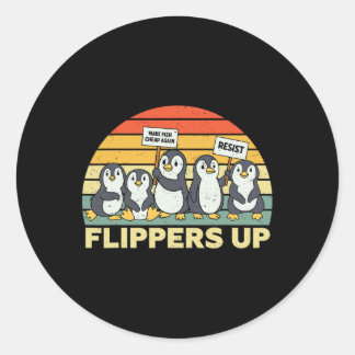 Penguin Flippers Up Resist Funny Penguins Against  Classic Round Sticker