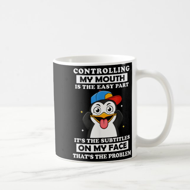 Penguin Funny Controlling My Mouth Is The Easy Par Coffee Mug (Right)