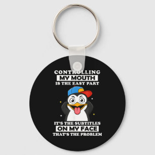 Penguin Funny Controlling My Mouth Is The Easy Par Key Ring