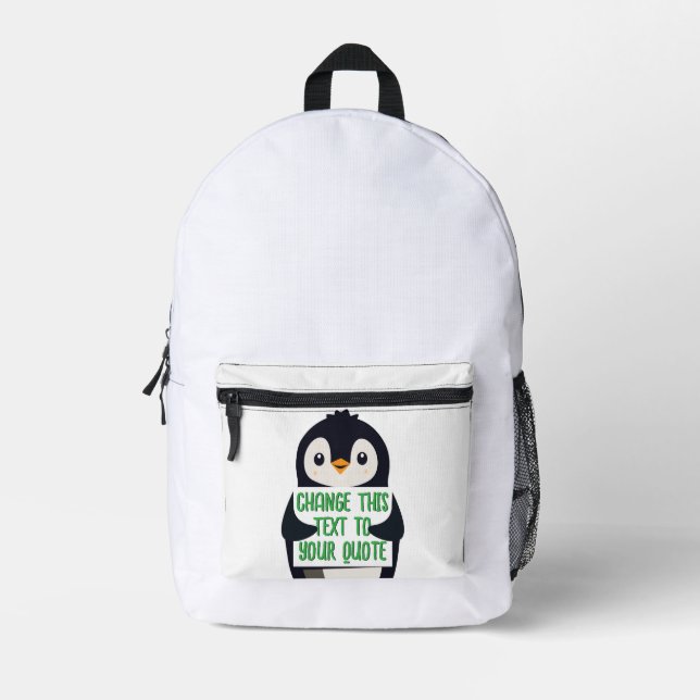 Penguin holding a sign with custom message printed backpack (Front)
