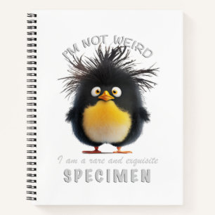 Penguin I'm Not Weird I'm Rare Exquisite Cute Fun Notebook