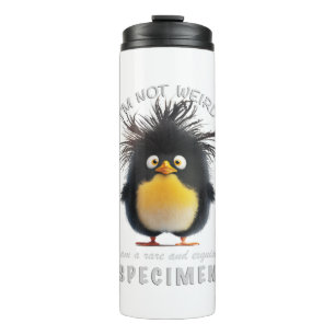 Penguin I'm Not Weird I'm Rare Exquisite Cute Fun Thermal Tumbler