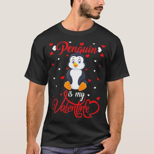 Penguin Is My Valentine Funny Penguin Bird Day T-Shirt (Front)