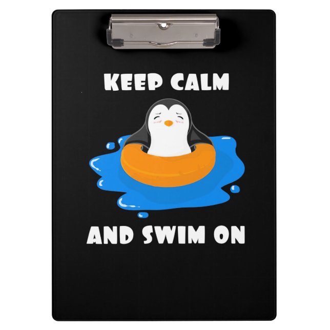 Penguin Keep Calm And Swim On Clipboard (Front)