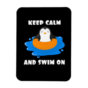 Penguin Keep Calm And Swim On Magnet