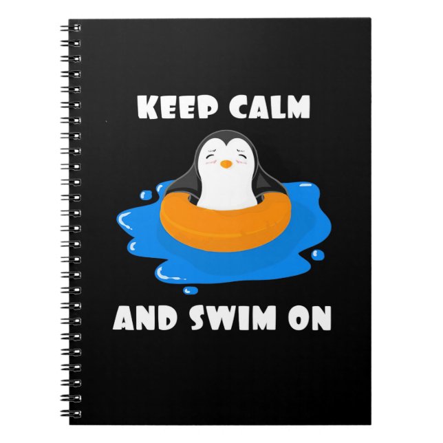 Penguin Keep Calm And Swim On Notebook (Front)