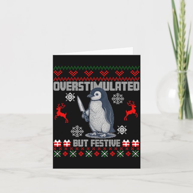 Penguin Overstimulated But Festive Ugly Christmas  Card (Front)
