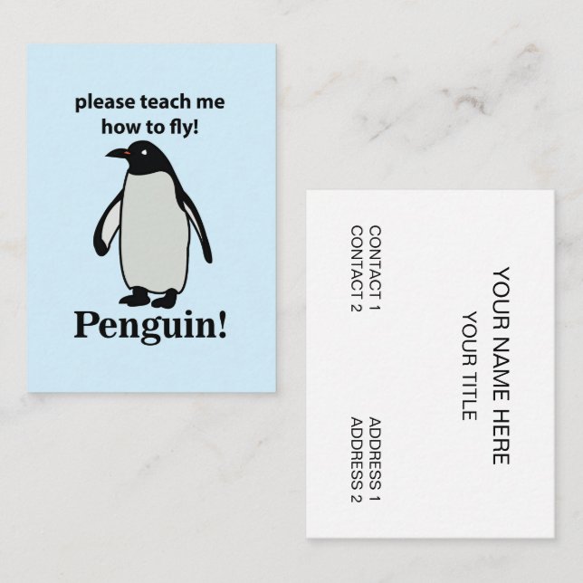 Penguin Please Teach Me How To Fly Funny Penguin Business Card (Front/Back)
