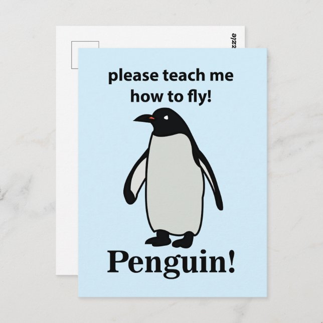 Penguin Please Teach Me How To Fly Funny Penguin Postcard (Front/Back)