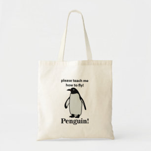 Penguin Please Teach Me How To Fly Funny Penguin Tote Bag